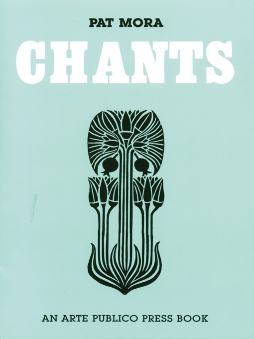 Title details for Chants by Pat Mora - Available